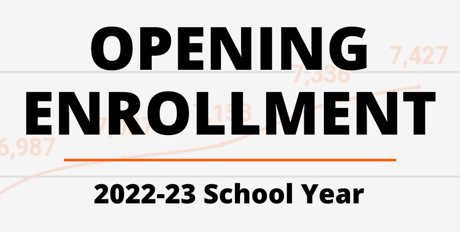 Graphic that says opening enrollment, 2022-23 school year with a chart in the background