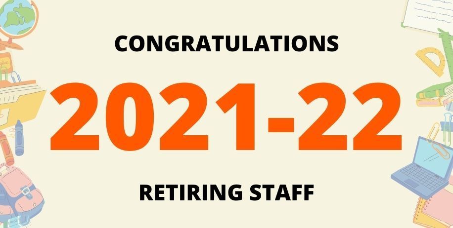 Congratulations to the 2021-22 retiring staff