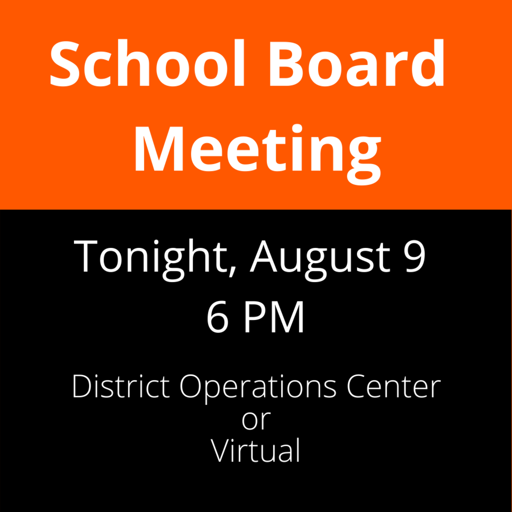 School Board Meeting Tonight August 9 at 6pm.