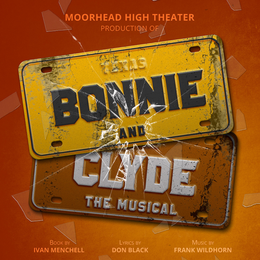 Moorhead High School Bonnie and Clyde musical production poster