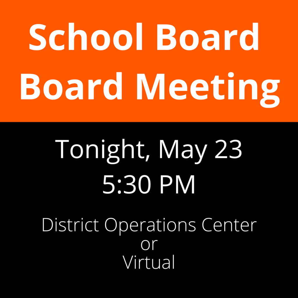 School board meeting May 23, 5:30pm.