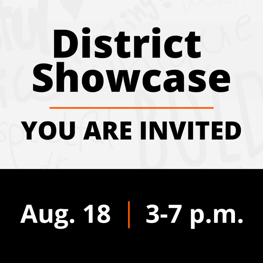District Showcase event - Aug. 18, 3-7 p.m.