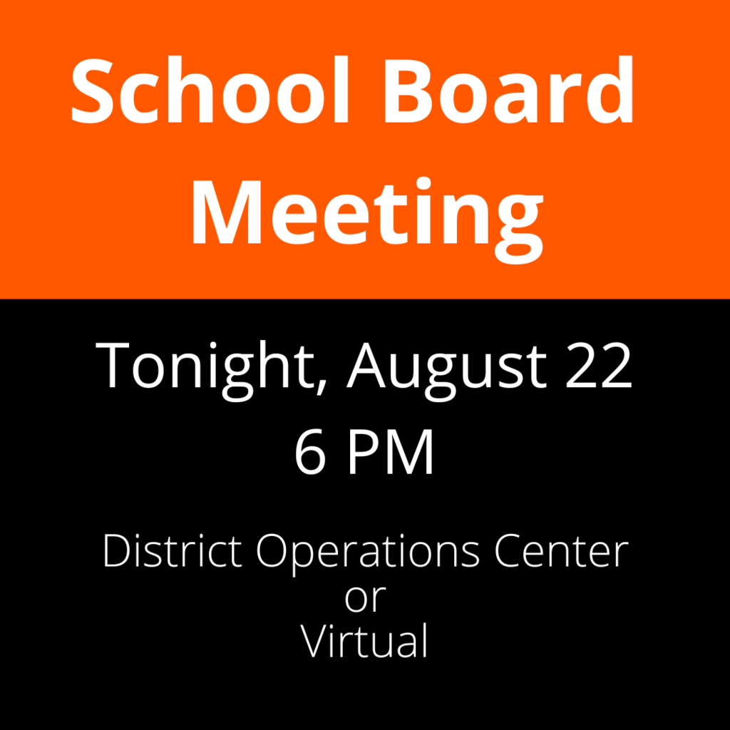 graphic that says School Board Meeting Tonight, Aug. 22 at 6 p.m.